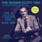 The Ronnie Scott Trio - On A Clear Day - 'Live' 1974, 1 Audio-CDs