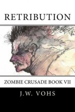 Zc VII: Retribution: Zombie Crusade Book VII