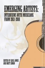 Emerging Artists: Interviews with Musicians from 2013-2018