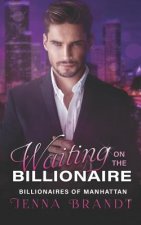 Waiting on the Billionaire