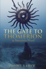 The Gate to Thomerion: An Interactive Novel