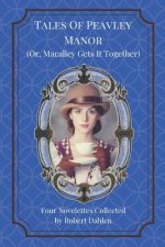 Tales of Peavley Manor (Or, Macalley Gets It Together)