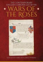 Contemporary English Chronicles of the Wars of the Roses