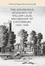 Household Accounts of William Laud, Archbishop of Canterbury, 1635-1642
