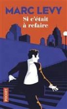 Si c'était ? refaire