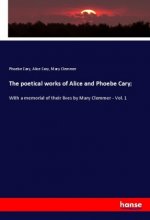The poetical works of Alice and Phoebe Cary;