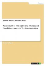 Assessment of Principles and Practices of Good Governance in Tax Administration