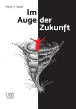Im Auge der Zukunft