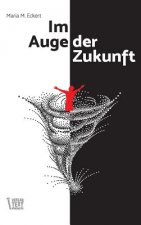 Im Auge der Zukunft