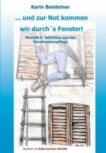 ... und zur Not kommen wir durch s Fenster