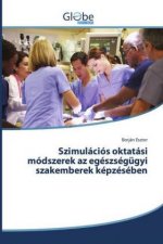 Szimulációs oktatási módszerek az egészségügyi szakemberek képzésében
