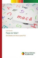 Faça-os falar!