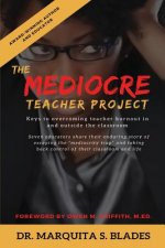 The Mediocre Teacher Project: Keys to Overcoming Teacher Burnout In and Outside the Classroom