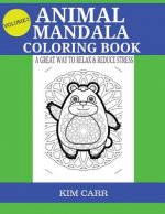 Animal Mandala Coloring Book: A Great Way To Relax & Reduce Stress