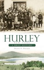 Hurley, New York: A Brief History