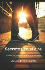 Secretos en el aire: A veces las cosas no son lo que parecen
