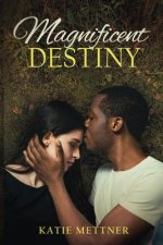 Magnificent Destiny