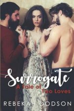 The Surrogate: A Tale of Two Loves