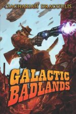 Galactic Badlands: A Litrpg Space Western