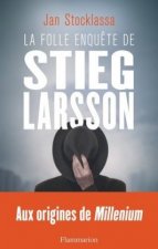 La folle enquête de Stieg Larsson - Aux origines de Millenium