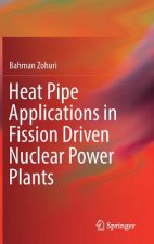 Heat Pipe Applications in Fission Driven Nuclear Power Plants