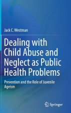 Dealing with Child Abuse and Neglect as Public Health Problems