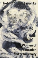 Women of education and of humanity