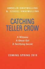 Catching Teller Crow