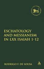 Eschatology and Messianism in LXX Isaiah 1-12