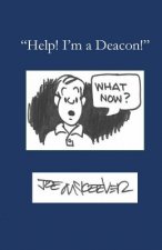 Help! I'm a Deacon