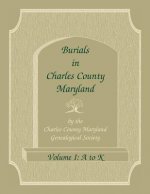 Burials in Charles County, Maryland, Part I, A-K