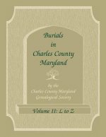 Burials in Charles County, Maryland, Part II, L to Z