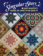 Singular Stars: Judy Martin's Book of Lone Star Quilts