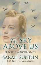The Sky Above Us: Sunrise at Nomandy