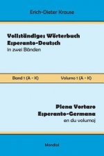 Vollstandiges Woerterbuch Esperanto-Deutsch in zwei Banden, Band 1 (A - K)