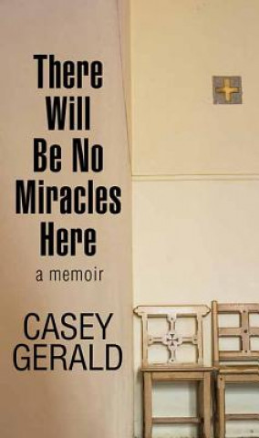 There Will Be No Miracles Here