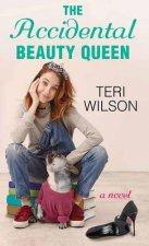 The Accidental Beauty Queen