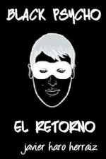 Black Psycho: El Retorno