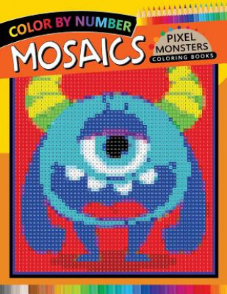 Pixel Monsters Mosaics Coloring Books: Color by Number for Adults Stress Relieving Design Puzzle Quest