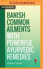BANISH COMMON AILMENTS WITH POWERFUL AYU