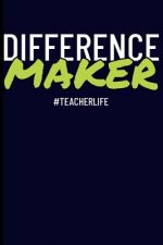 Difference Maker #teacherlife