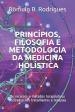 Principios, filosofia e metodologia da Medicina Holistica