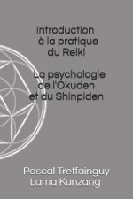 La Psychologie de l'Okuden Et Du Shinpiden: Introduction ? La Pratique Du Reiki