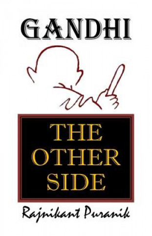 Gandhi: The Other Side