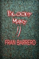 Bloody Mary 2: 24 relatos de violencia y terror