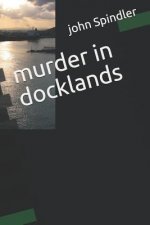 Murder in Docklands