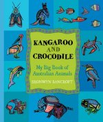 Kangaroo and Crocodile: My Big Book of Australian Animals