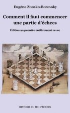 Comment il faut commencer une partie d'echecs