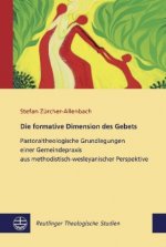 Die formative Dimension des Gebets