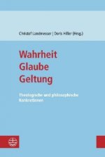Wahrheit - Glaube - Geltung